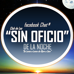 "SIN OFICIO"  facebook Chat para NOCTAMBULOS!!