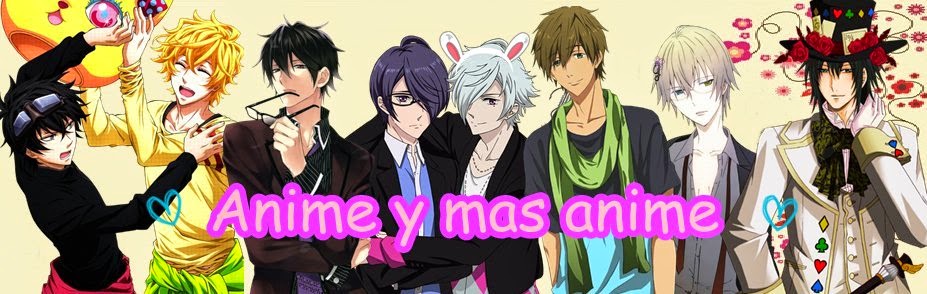 Anime y mas anime 