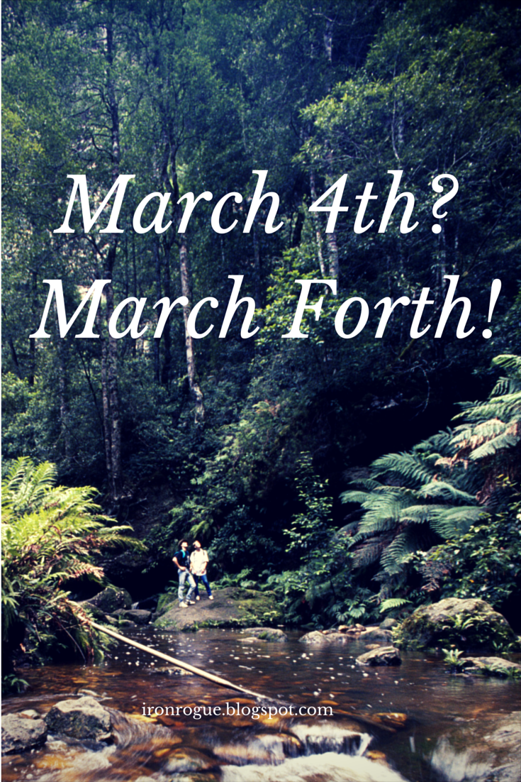 Iron Rogue March 4th? March Forth!