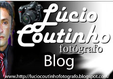Blog Lúcio Coutinho Fotógrafo