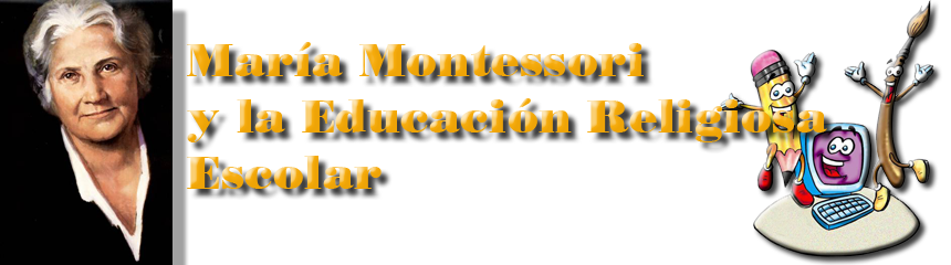 María Montessori y la Educación Religiosa Escolar