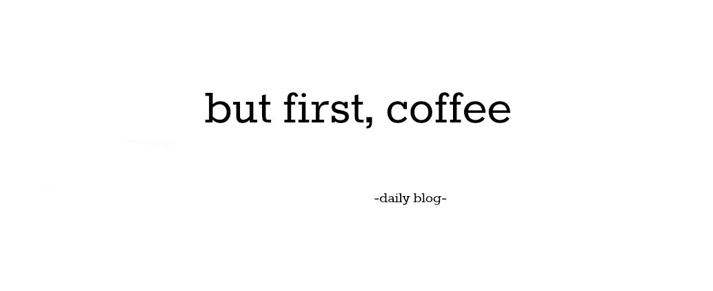 but first, coffee