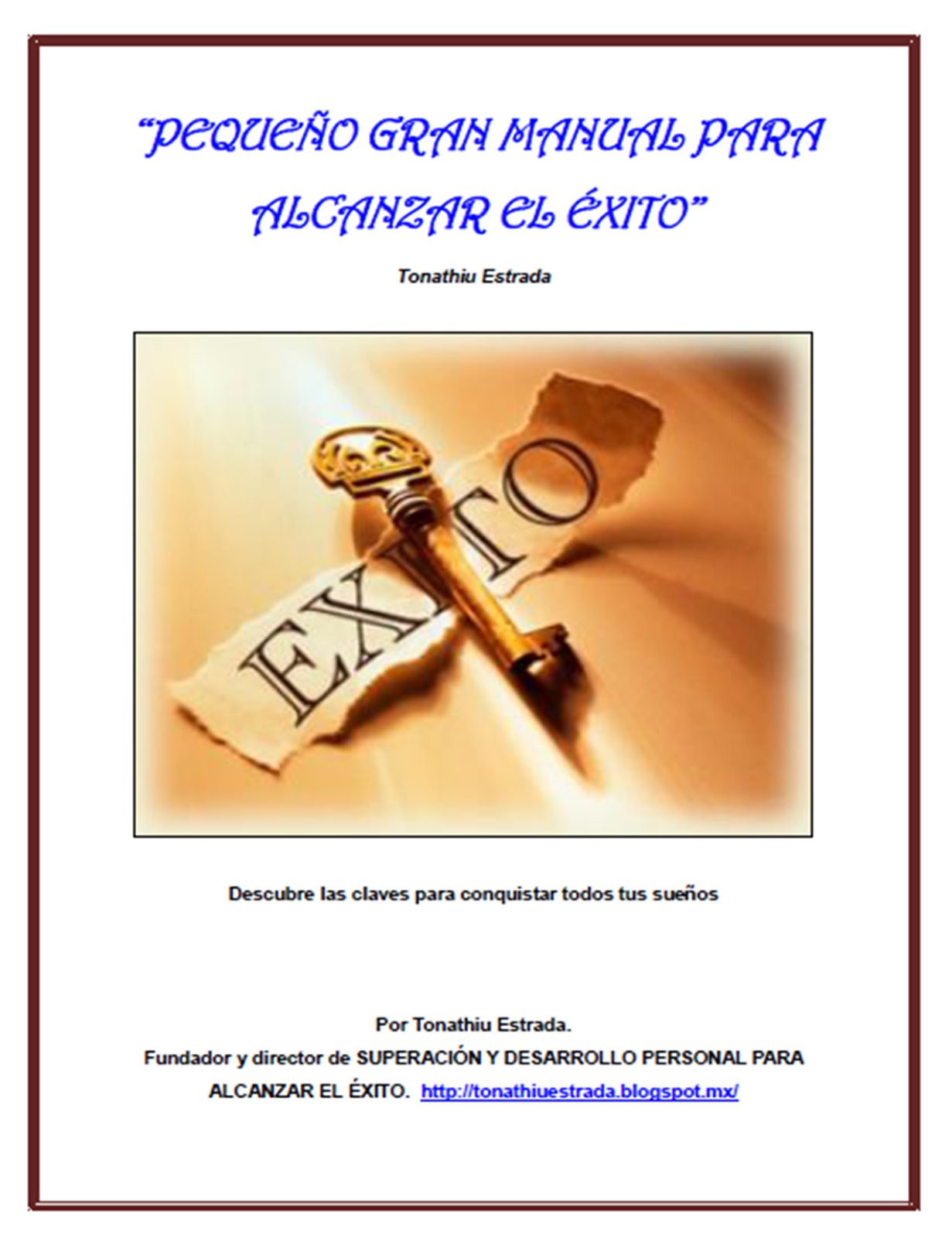 ALCANZAR EL ÉXITO: PEQUEÑO GRAN MANUAL PARA ALCANZAR EL ÉXITO