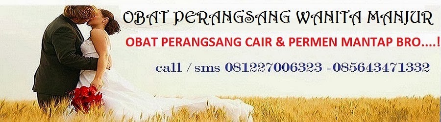 Obat Perangsang Wanita | Jual Obat Perangsang Wanita | Obat Perangsang Cair | Perangsang Permen