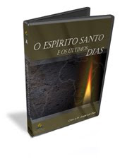 Série "O Espírito Santo e os Últimos Dias" em DVD