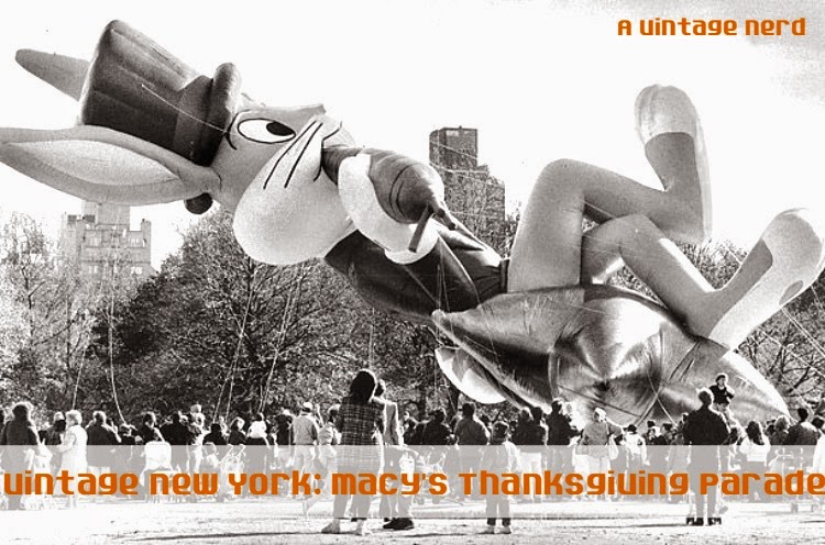A Vintage Nerd, Vintage Blog, Vintage New York, Vintage Thanksgiving Parade
