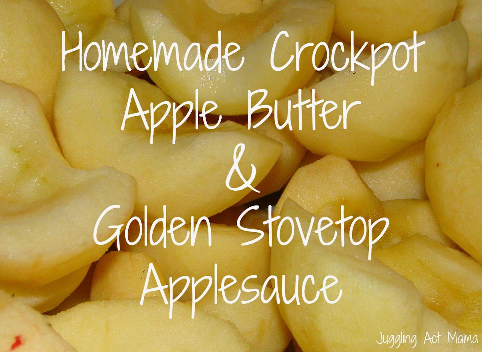 Golden Applesauce & Crockpot Apple Butter Juggling Act Mama