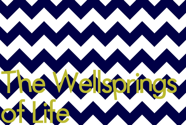 The Wellsprings of Life