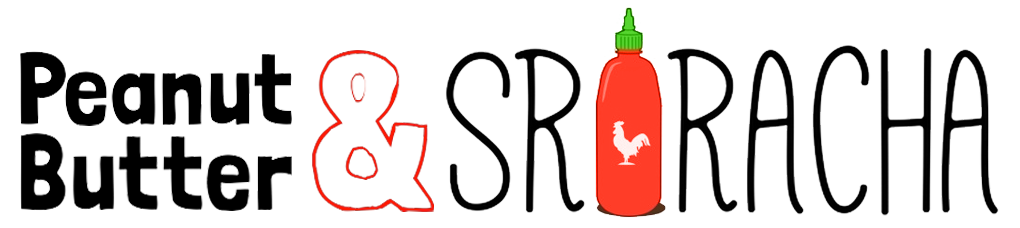 Peanut Butter & Sriracha