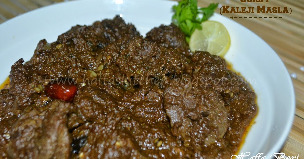 Mutton Liver Curry Kaleji Masala Haffa's kitchen adventures