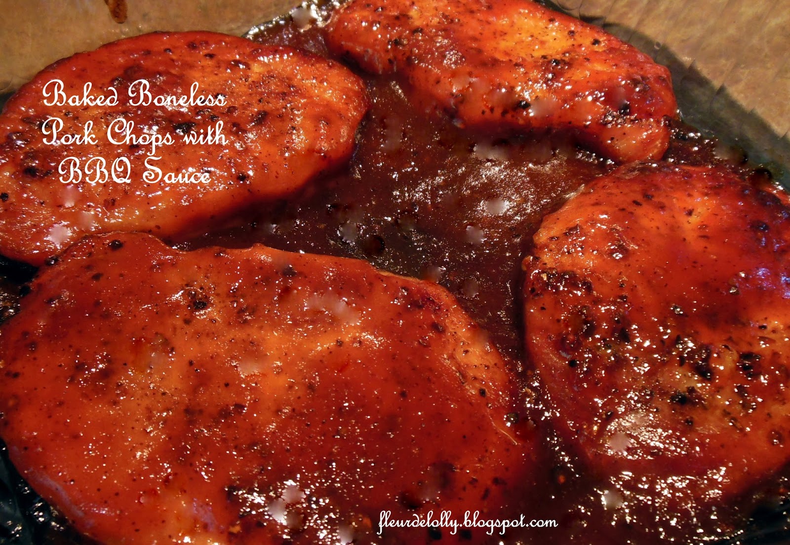Fleur de Lolly Baked Boneless Pork Chops (2 Ways With BBQ Sauce or