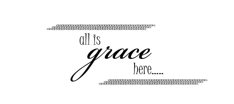 All is grace