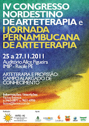 IV CONGRESSO NORDESTINO DE ARTETERAPIA & I Jornada Pernambucana de Arteterapia - 25 a 27/11/2011