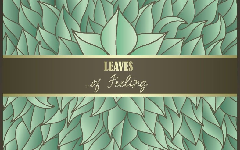 Leaves ... of Feeling