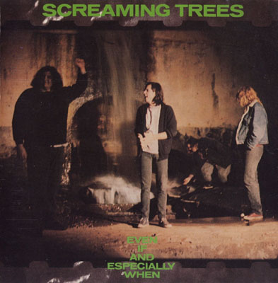 ¿Qué estáis escuchando ahora? - Página 3 3.screaming+trees-even+if+and+especially+when-1987