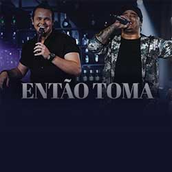 Baixar Música Então Toma (Ao Vivo) - Matheus & Kauan Mp3 Baixar Música Então Toma (Ao Vivo) - Matheus & Kauan Mp3