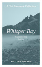 Whisper Bay: The Beginning