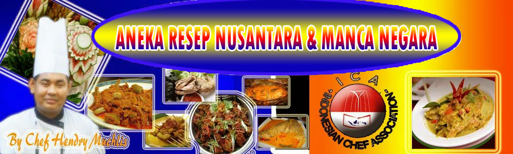 RESEP NUSANTARA DAN MANCA NEGARA by Chef Hendri Muchlis