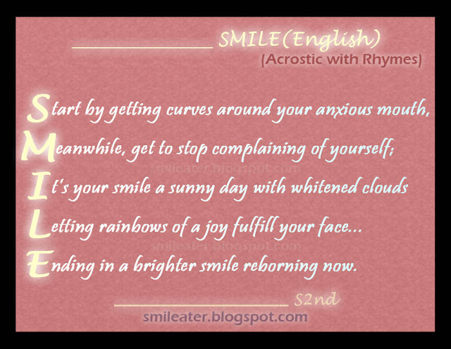 Smileater 2nd: ACROSTICS with the word SMILE - Metrical Rhyming Poem