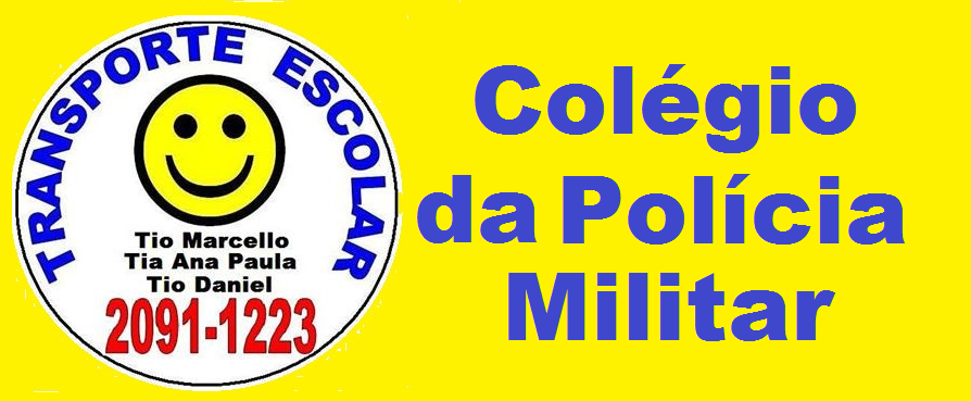 TRANSPORTE ESCOLAR - Colégio da Polícia Militar