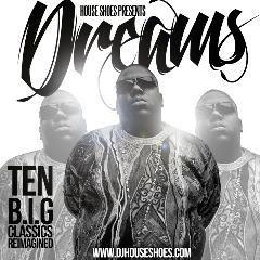 Notorious B.I.G. – (2013) Dreams B.I.G ReImagined (320)