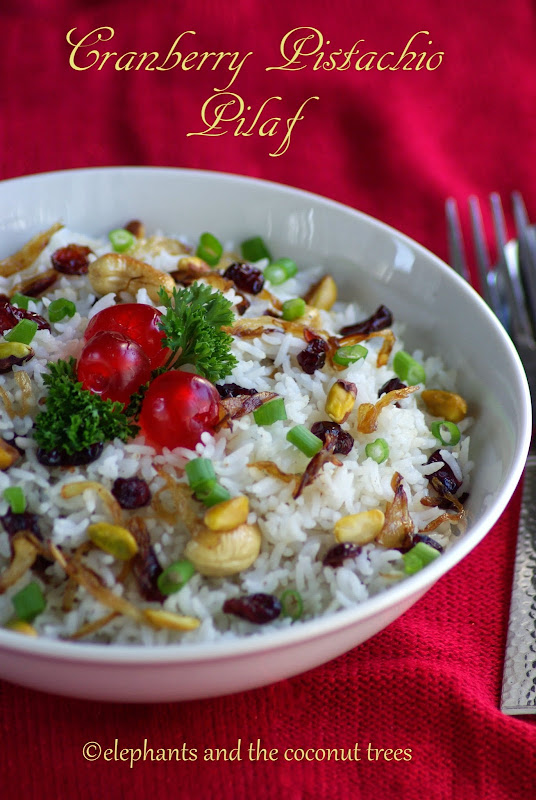 elephants and the coconut trees Cranberry Pistachio Pilaf / Christmas