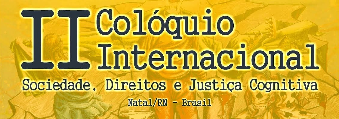II Colóquio Internacional Sociedade, Direitos e Justiça Cognitiva