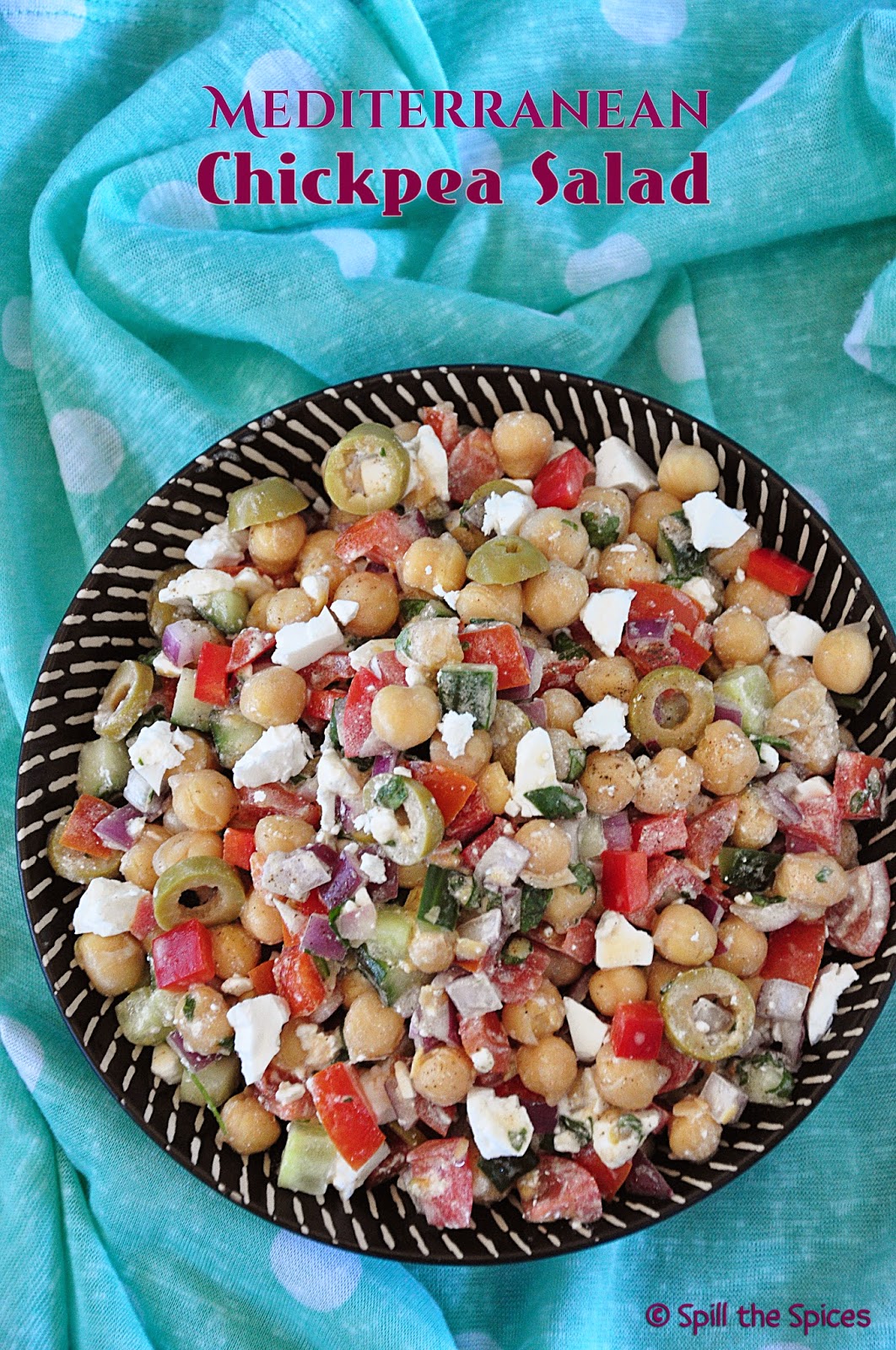 Mediterranean Chickpea Salad Spill the Spices