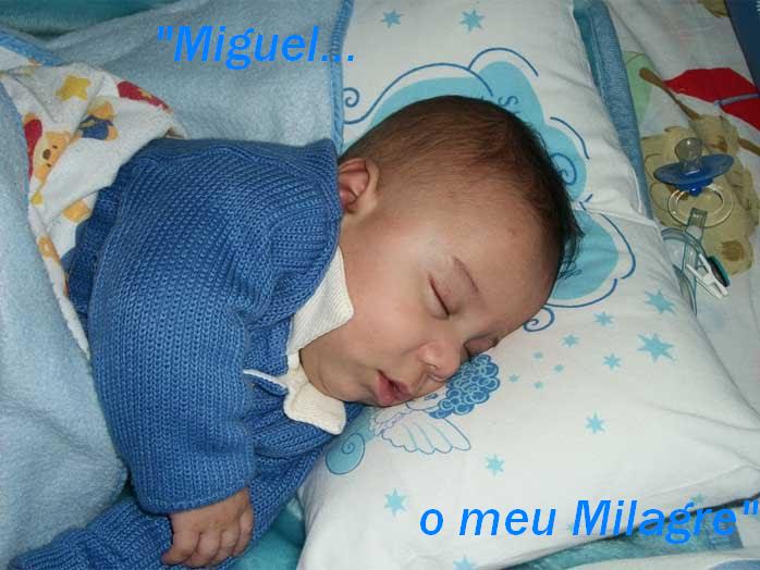 "Miguel...o meu Milagre"