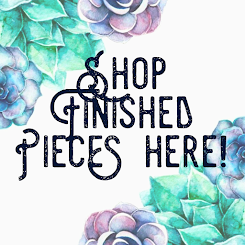 Shop finished pieces here: