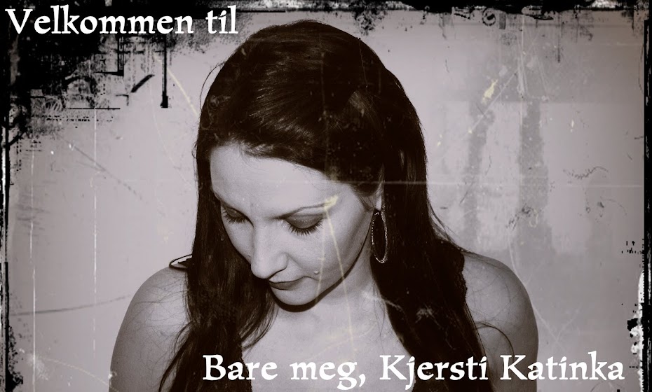 Bare meg, Kjersti Katinka