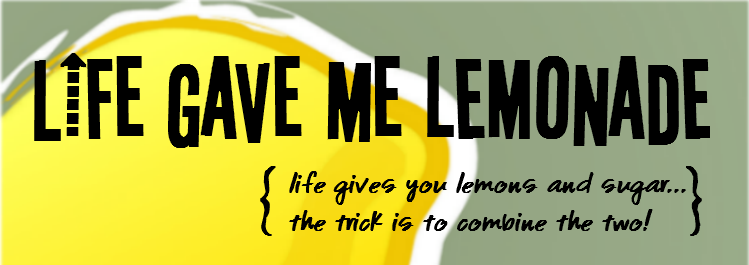 Life Gave Me Lemonade