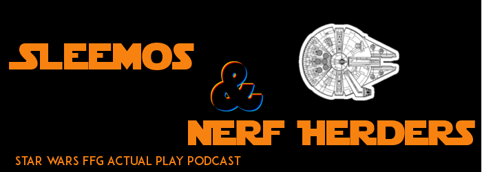 Sleemos and Nerf Herders 