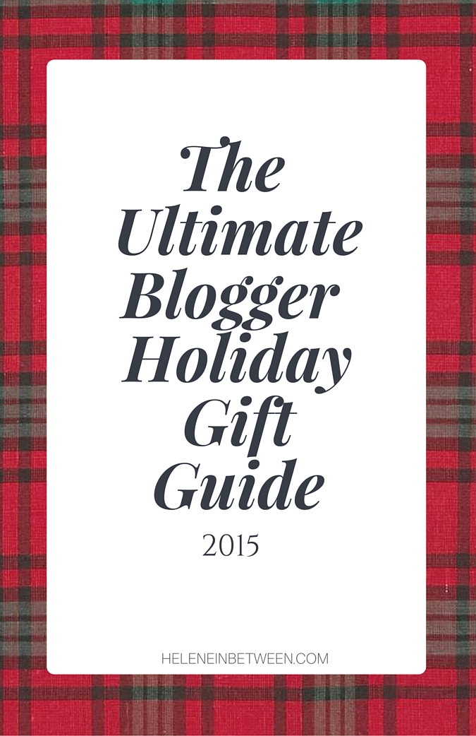 The Ultimate Blogger Holiday Gift Guide 2015