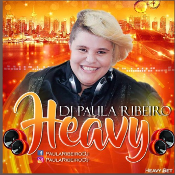SET MIX DJ PAULA RIBEIRO "HEAVY"