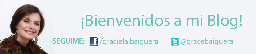 ¡Bienvenidos al Blog de Graciela Baiguera!