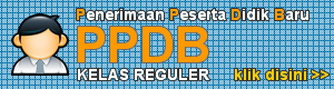 PPDB ONLINE KELAS REGULER