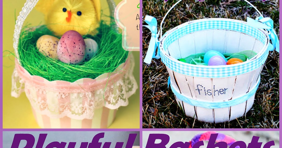 My Bright Firefly 30+ Beautiful Easter Baskets
