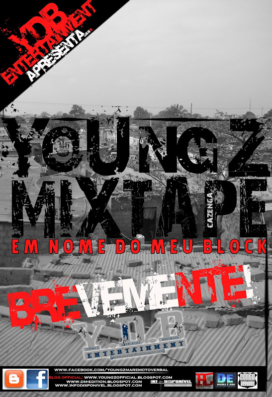 YoUng_Z - Mixtape *Em Nome Do Meu Block * [BREVEMENTE]