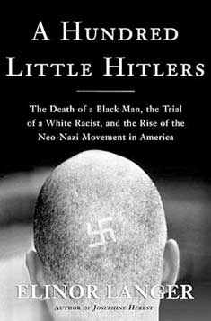 hundred hitlers racist trial rise death man nazi neo movement america