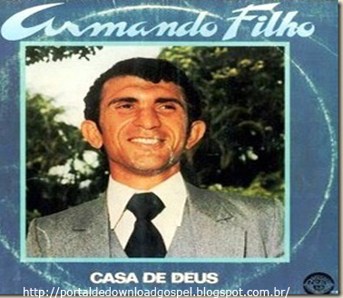 Armando Filho - Casa de Deus