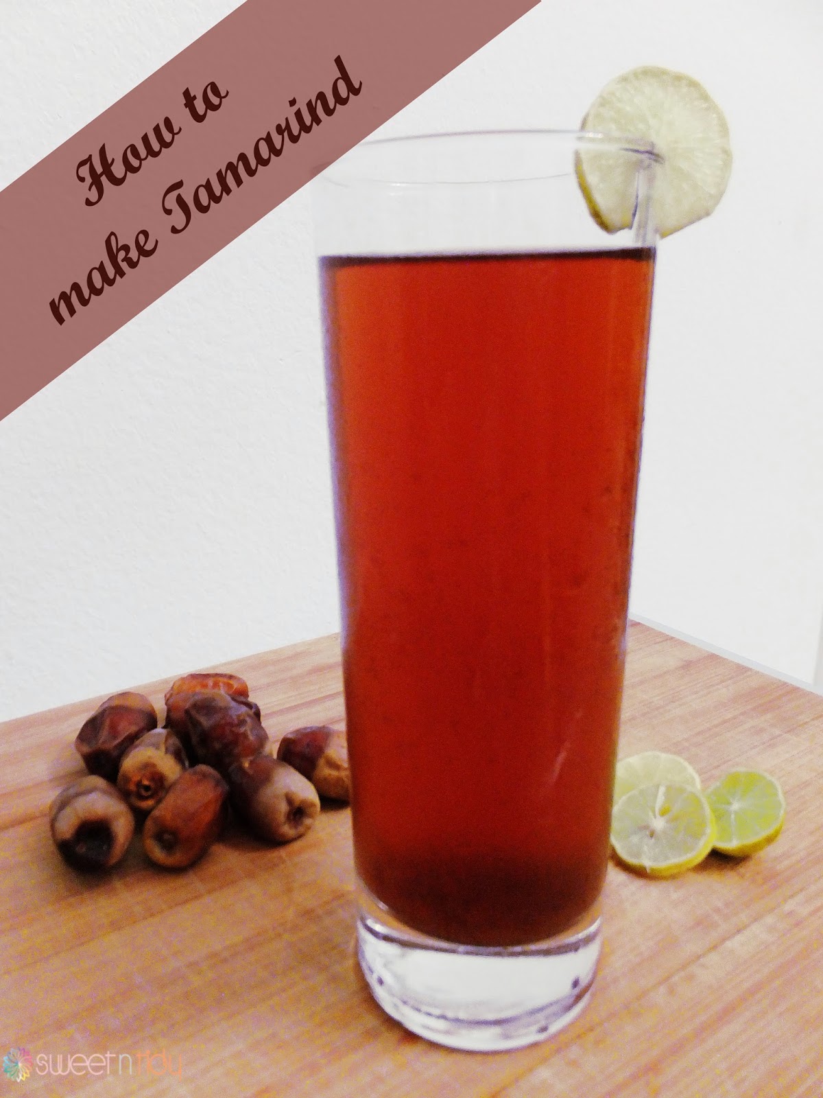 Sweet N Tidy How to make Tamarind juice