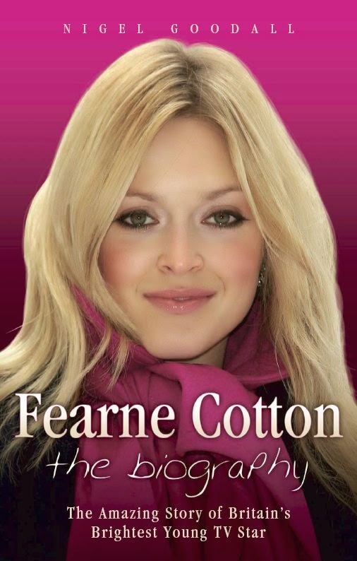 Fearne Cotton - The Biography