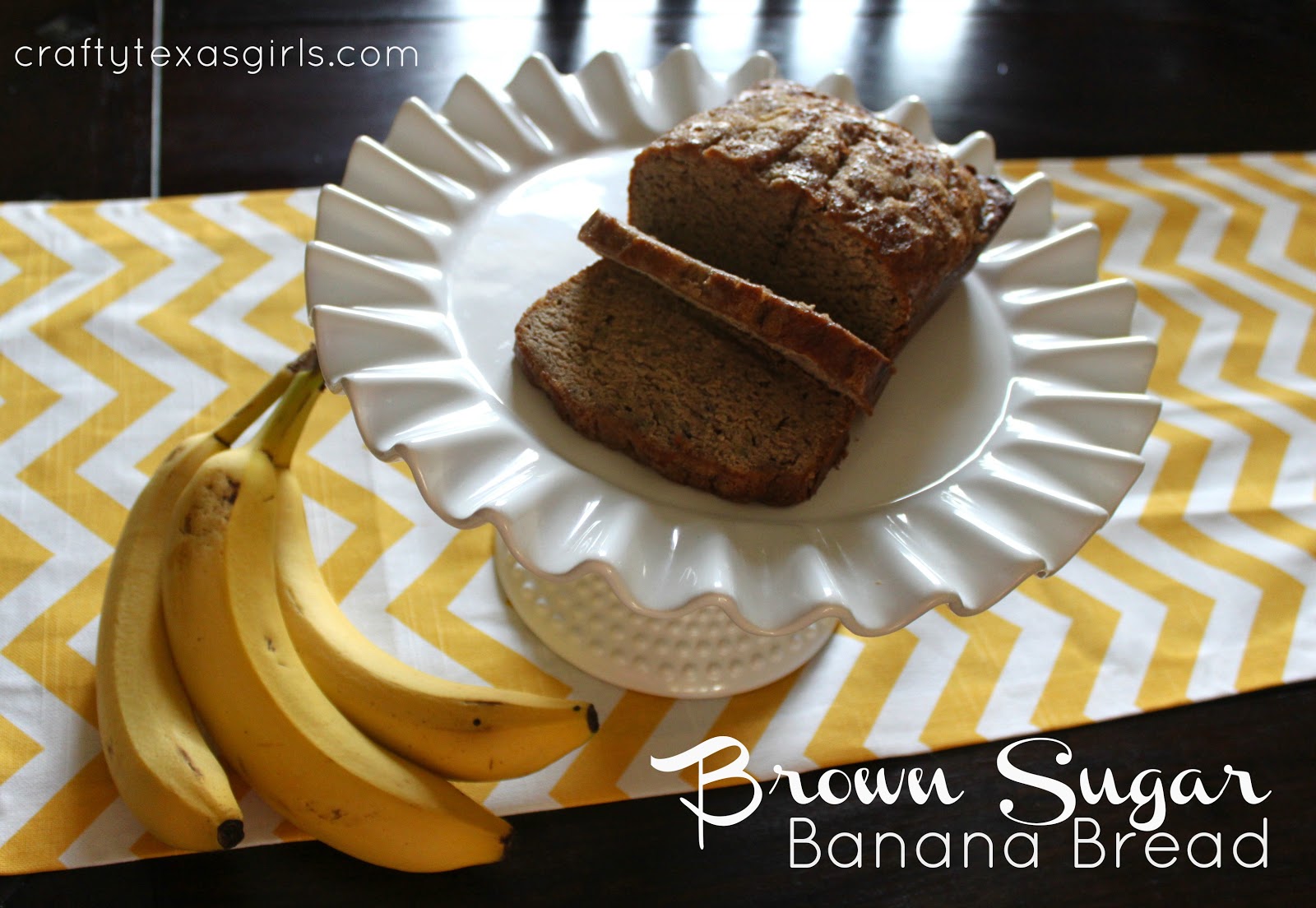 Crafty Texas Girls Bake It Brown Sugar Banana Bread