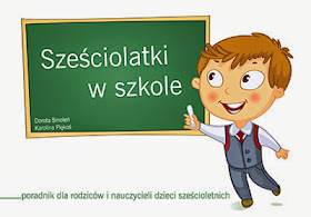 http://blizejprzedszkola.pl/wydawnictwo/?4,szesciolatki-w-szkole-poradnik-dla-rodzicow-i-nauczycieli-dzieci-szescioletnich