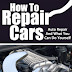 How To Repair Cars - Free Kindle Non-Fiction