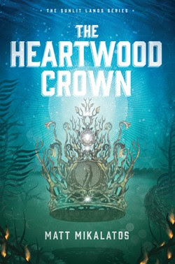 The Heartwood Crown (Sunlit Lands Book 2)