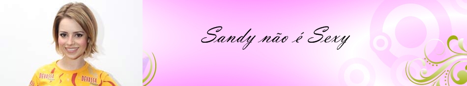 Sandy não é Sexy