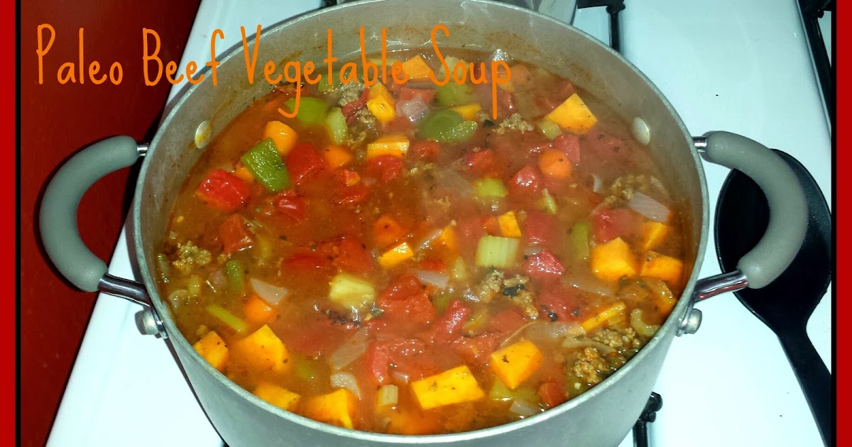 All at Once Paleo Beef Vegetable Soup