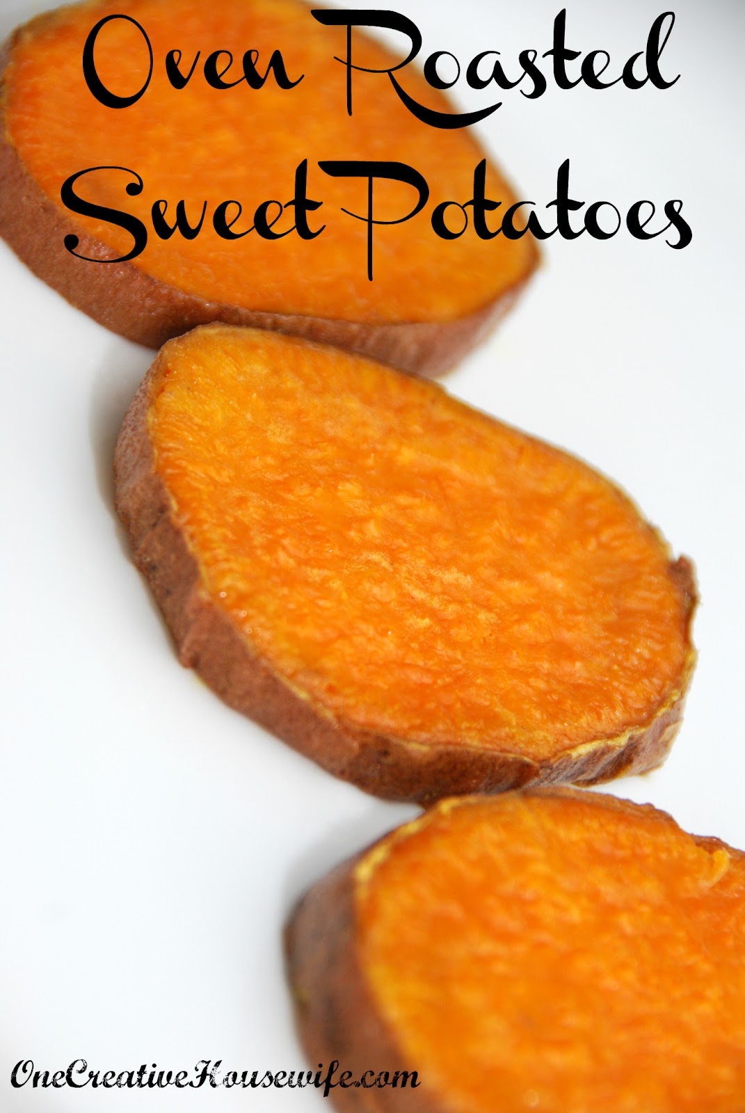 One Creative Housewife Oven Roasted Sweet Potatoes